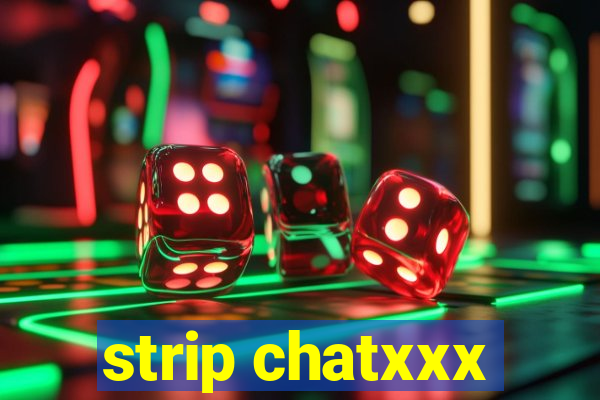 strip chatxxx